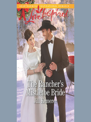 cover image of The Rancher's Mistletoe Bride